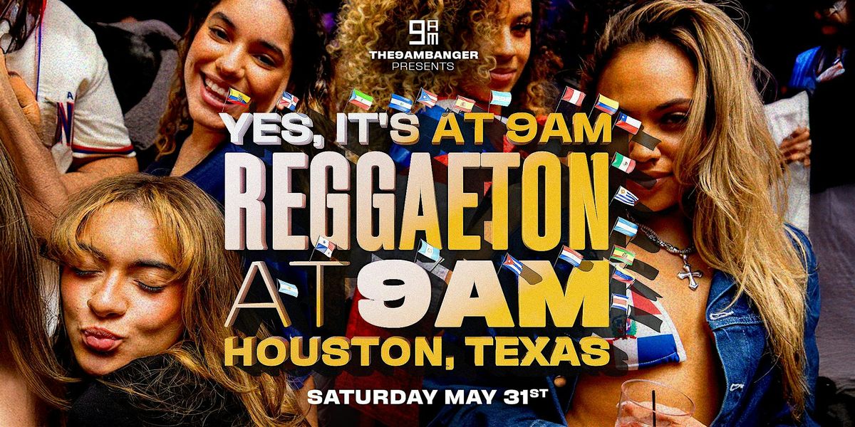 Reggaeton at 9am, 31 May | Event in Houston | AllEvents