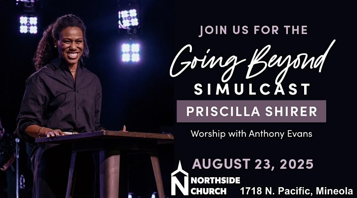 2025 Going Beyond Simulcast with Priscilla Shirer, 23 August | Event in Mineola | AllEvents