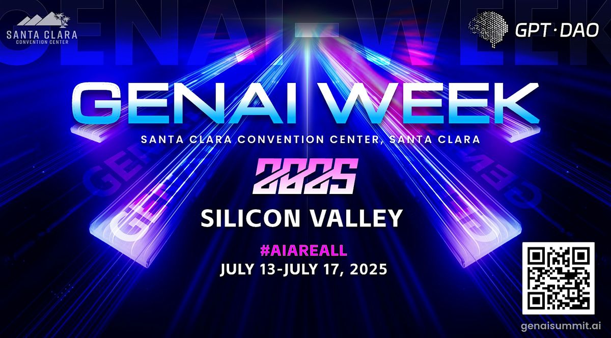 GenAI Week 2025 Silicon Valley, 13 July | Event in Santa Clara | AllEvents
