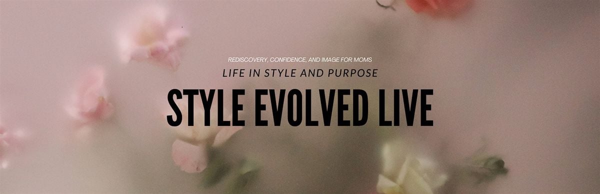 Style Evolved Live Summit, 23 August | Event in Alpharetta | AllEvents