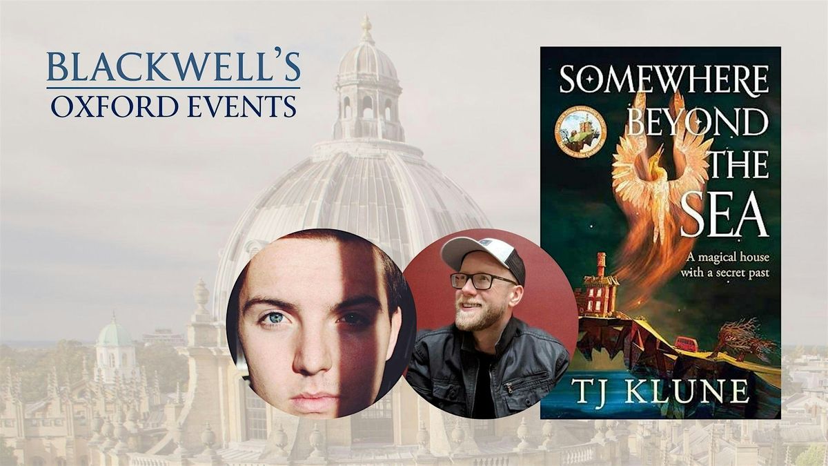 TJ Klune SOMEWHERE BEYOND THE SEA with Ben Alderson, 2 November | Event in Oxford | AllEvents