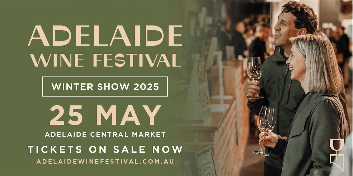 ADELAIDE WINE FESTIVAL - WINTER SHOW 2025, 25 May | Event in Adelaide | AllEvents