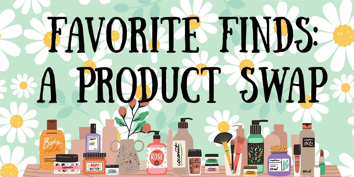 Favorite Finds: A Women’s Product Swap (Winter Haven), 21 June | Event in Winter Haven | AllEvents