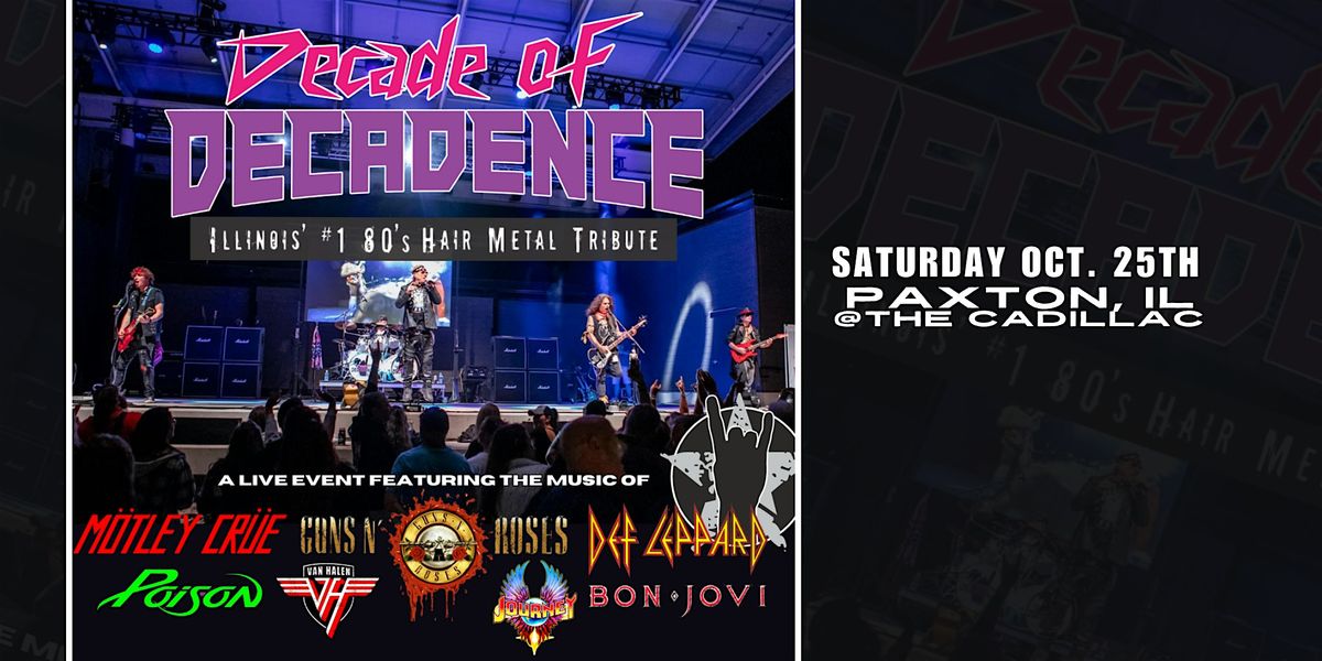 Decade of Decadence - LIVE @ The Cadillac | Paxton, IL, 25 October | Event in Paxton | AllEvents