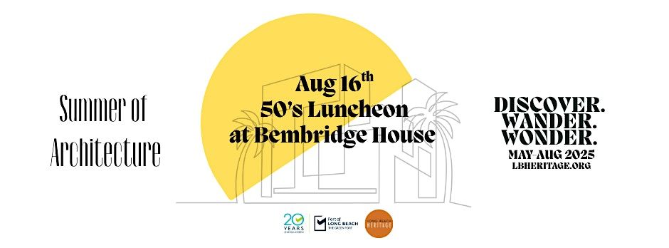 Summer of Architecture: 50's Luncheon at Bembridge House, 16 August | Event in Long Beach | AllEvents