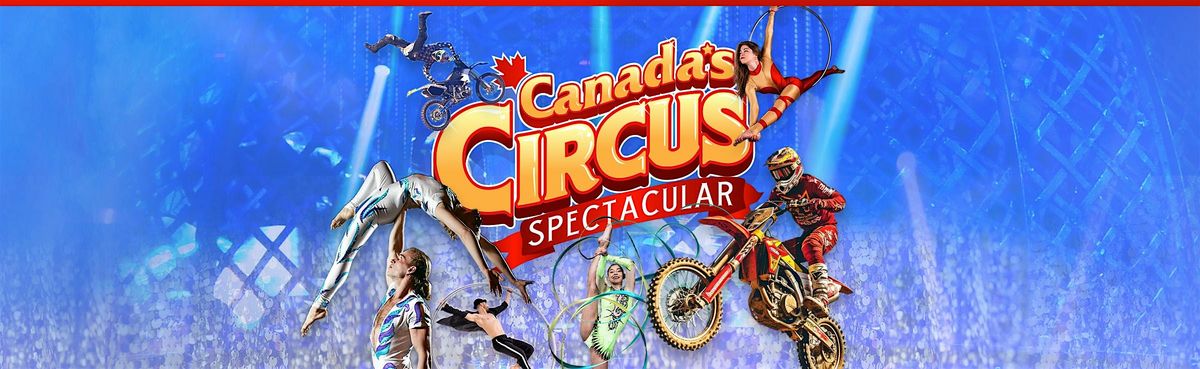 Wed Jun 25 | Campbellton, NB | 7:00PM | Canada's Circus Spectacular, 25 June | Event in Campbellton | AllEvents