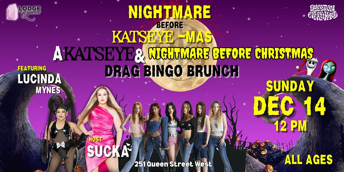 NIGHTMARE BEFORE KATSEYE-MAS: A Katseye & Holiday Drag Bingo Brunch, 14 December | Event in Toronto | AllEvents