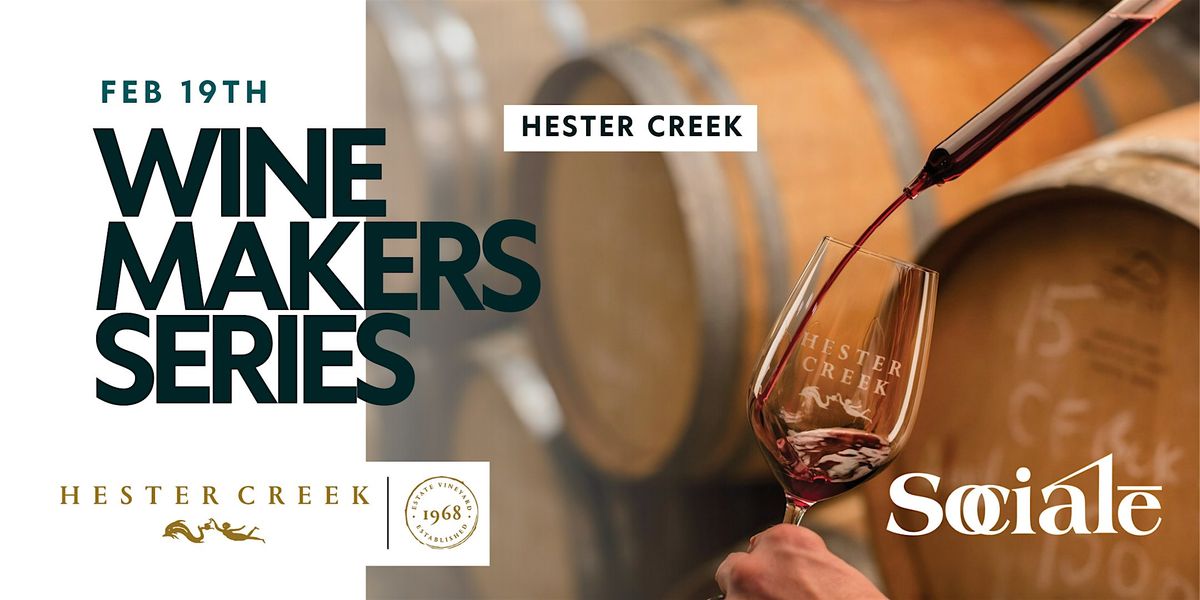 SOCIALĒ Winemakers Series featuring Hester Creek Winery, 19 February | Event in Penticton | AllEvents