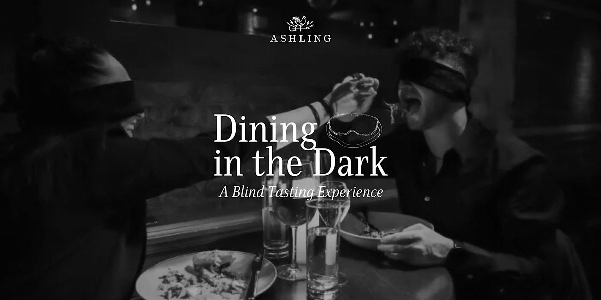 Dinner in the Dark - A Blindfold Tasting Experience, 17 August | Event in Crofton | AllEvents