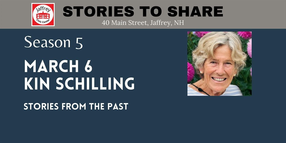 Stories To Share: Kin Schilling, 6 March | Event in Jaffrey | AllEvents