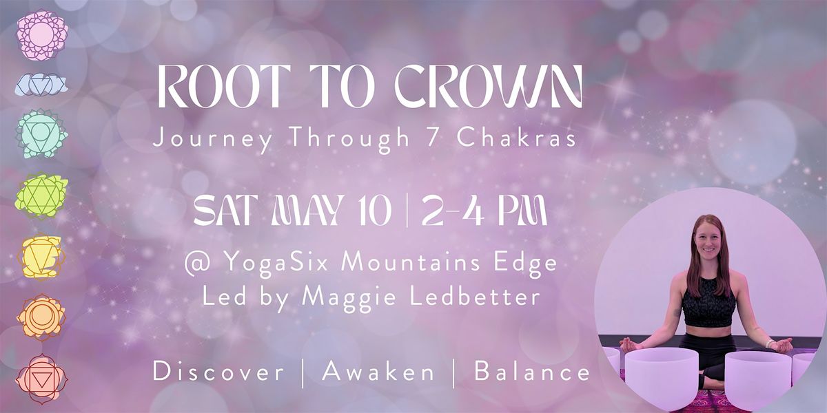 Root to Crown: Journey Through the Chakras Workshop, 10 May | Event in Las Vegas | AllEvents