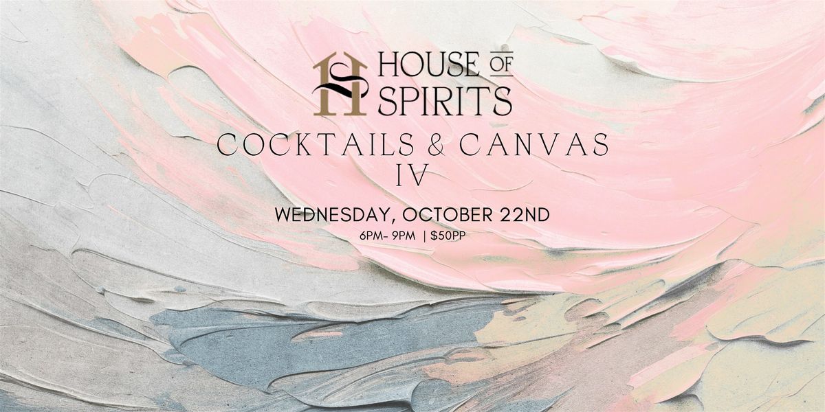 Cocktails & Canvas IV at House of Spirits, 22 October | Event in Marysville | AllEvents