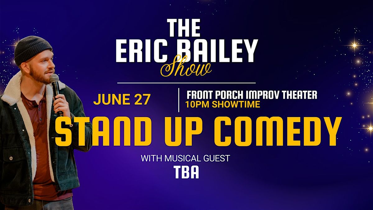 The Eric Bailey Show! Live at Front Porch Improv Theater (Stand Up Comedy), 27 June | Event in Savannah | AllEvents