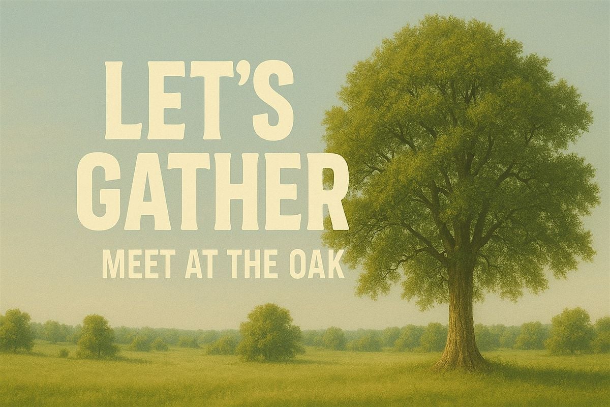 MEET AT THE OAK, 4 October | Event in Katy | AllEvents