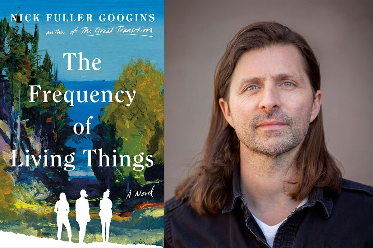 Nick Fuller Googins – The Frequency of Living Things, 12 August | Event in Portland | AllEvents