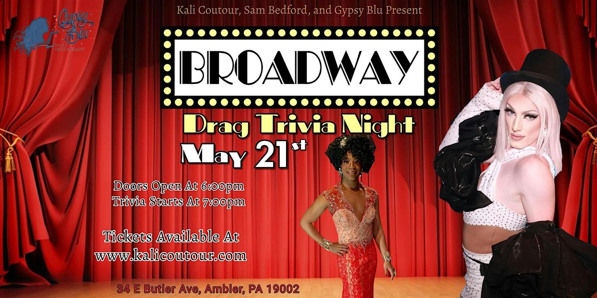 Broadway Drag Trivia Night, 21 May | Event in Ambler | AllEvents