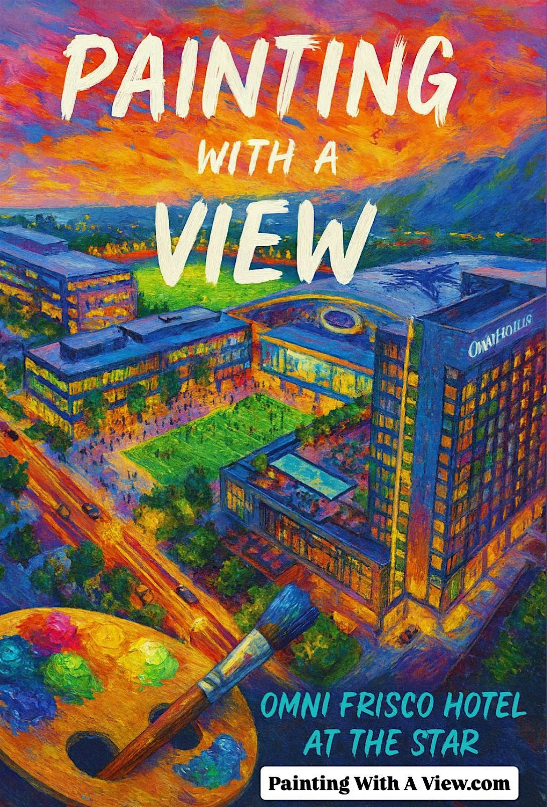 Painting With A View at Omni Frisco Hotel, 25 October | Event in Frisco | AllEvents