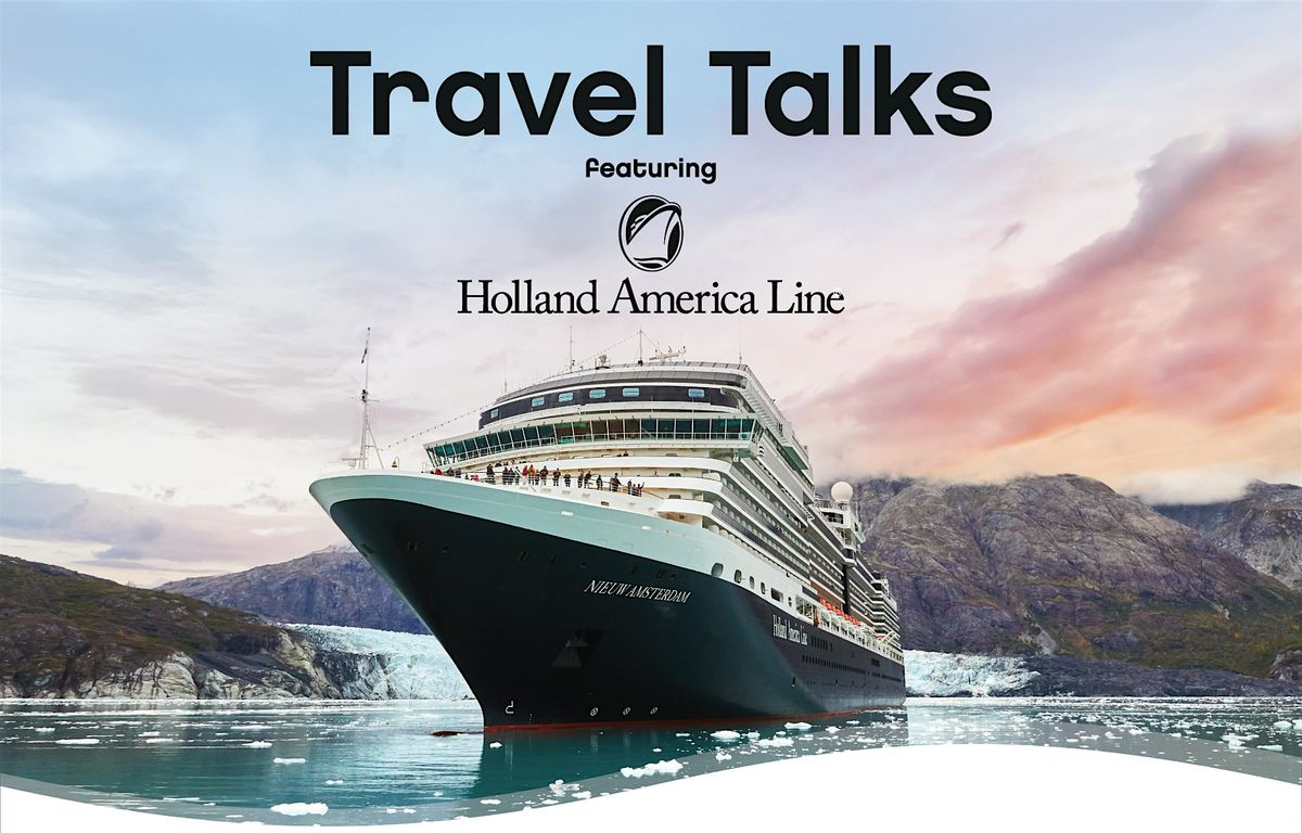 Travel Talks with Holland America Line, 18 September | Event in Duncan | AllEvents