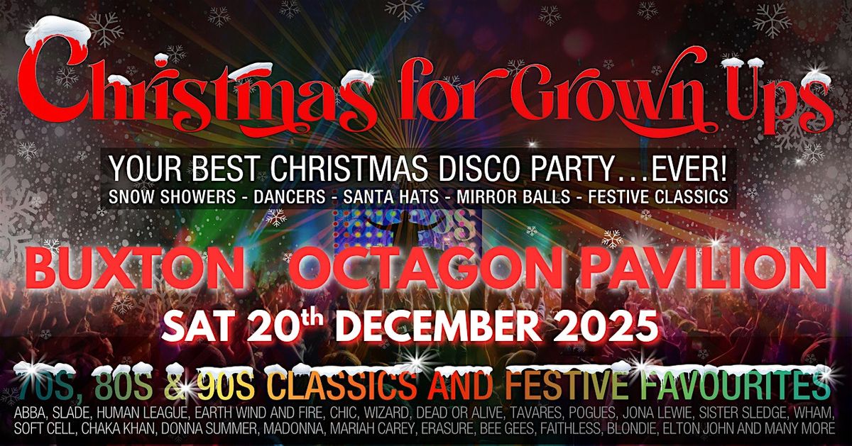 BUXTON - BIG CHRISTMAS Disco Party for Grown ups  OCTAGON PAVILION, 20 December | Event in Buxton | AllEvents