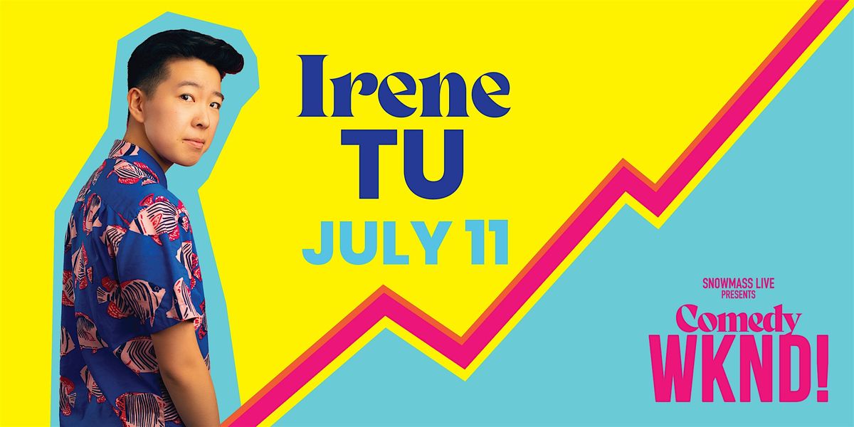 Snowmass Comedy WKND!: Irene Tu, 11 July | Event in Snowmass Village | AllEvents