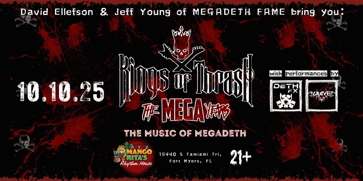 KINGS OF THRASH - THE MEGA YEARS w/ David Ellefson & Jeff Young of MEGADETH, 10 October | Event in Fort Myers
