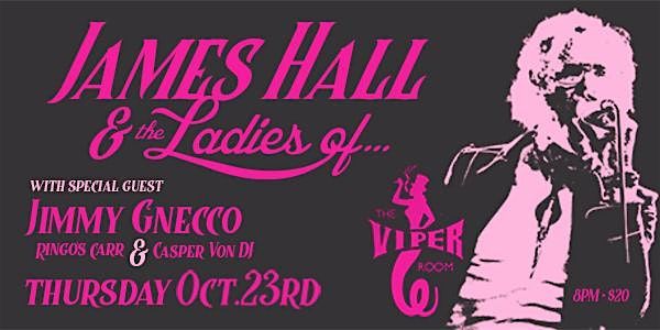 JAMES HALL & THE LADIES OF… W JIMMY GNECCO AND RINGO’S CARR ALSO DJ CASPER!, 23 October | AllEvents