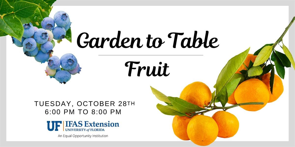 Garden to Table: Fruit, 28 October | Event in Marianna | AllEvents