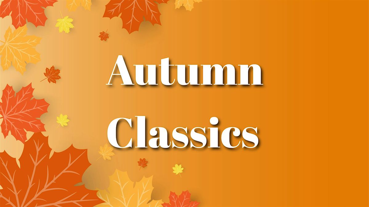 "Autumn Classics — A celebration of timeless masterpieces., 4 October | Event in Toronto | AllEvents