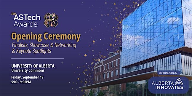 36th ASTech Awards  Opening Ceremony: Finalists, Showcase, and Networking | Event in Edmonton | AllEvents