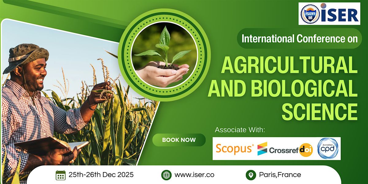International Conference on Agricultural and Biological Science, 25 December | Event in Roissy-en-France | AllEvents