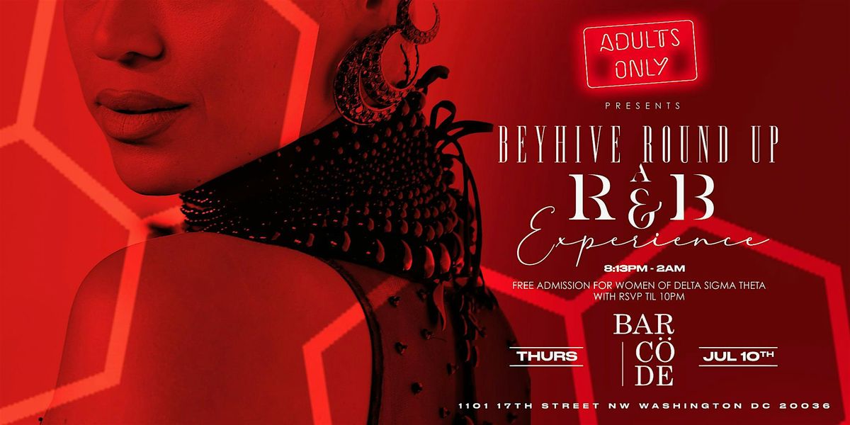 ADULTS ONLY PRESENTS: BEYHIVE ROUND UP R&B EXPERIENCE AT BARCODE DC, 10 July | Event in Washington | AllEvents
