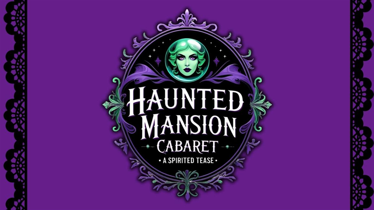 Haunted Mansion Cabaret, a Spirited Tease!, 13 September | Event in Long Beach | AllEvents