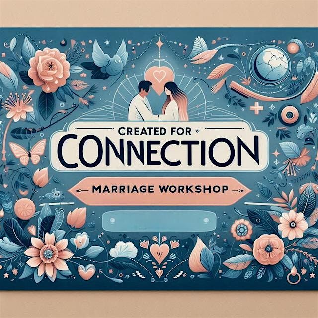 Created for Connection Marriage Workshop - Aug 29-30, 29 August | Event in Cameron | AllEvents