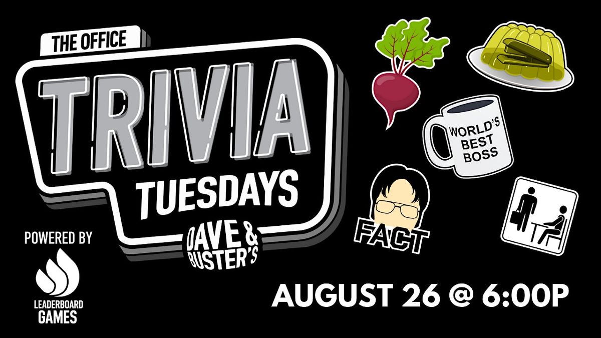 THE OFFICE Theme Trivia | Dave & Buster's - Huntsville AL - 6p TUE 08/26, 26 August | Event in Huntsville