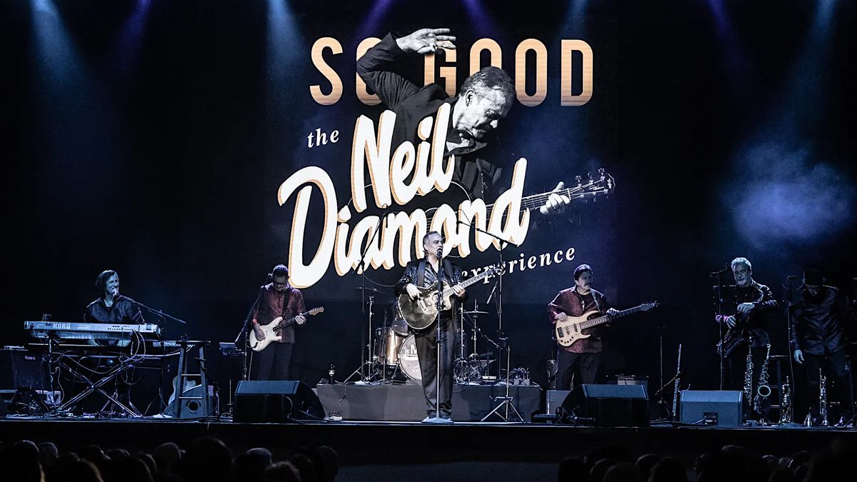 SO GOOD! THE NEIL DIAMOND EXPERIENCE @ ROANOKE LIVE, 20 June | Event in Roanoke | AllEvents