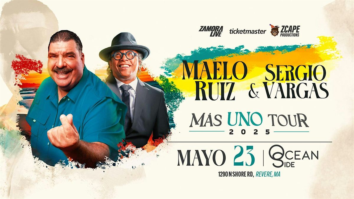 MAELO RUIZ & SERGIO VARGAS- MAS UNO TOUR USA, 23 May | Event in Revere | AllEvents