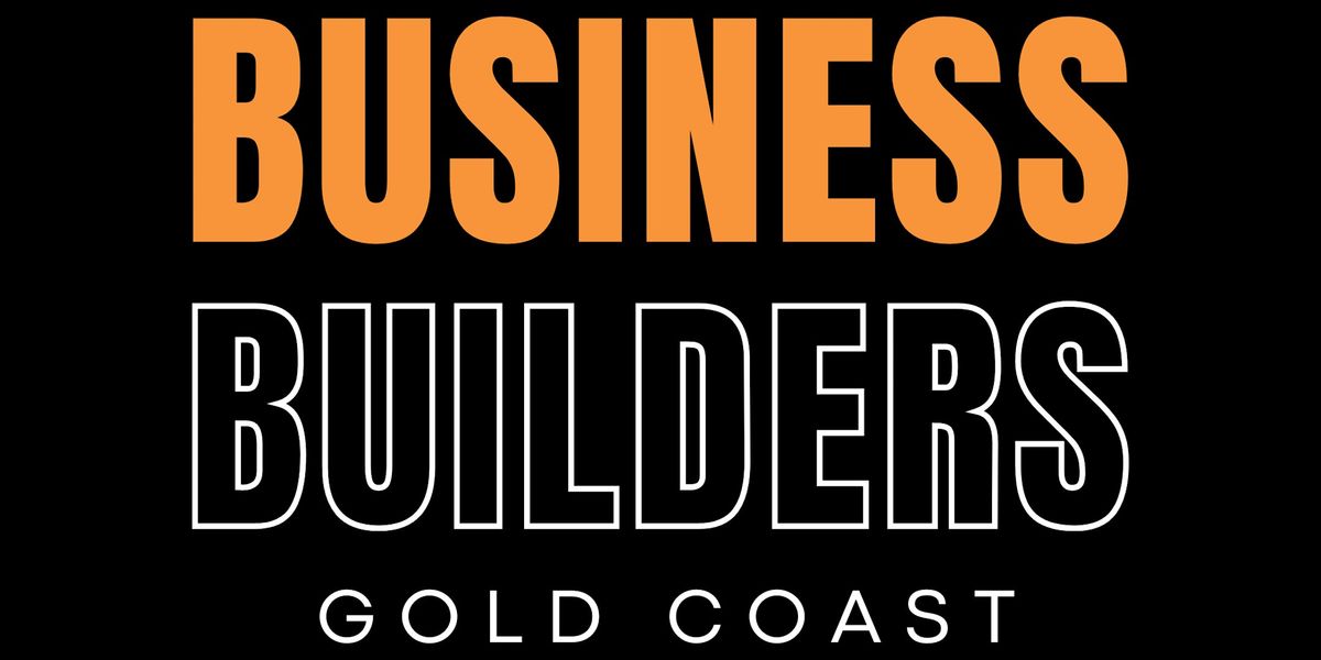 Business Builders GC Inc. - Networking & Relationship Building Community | Event in Helensvale | AllEvents