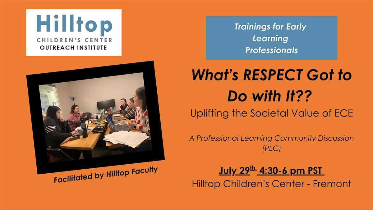 What's RESPECT Got to Do With It?: Uplifting the Societal Value of ECE, 29 July | Event in Seattle | AllEvents