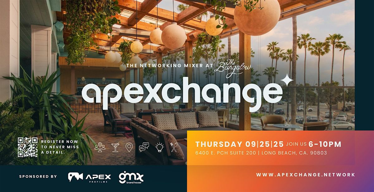 Apexchange The Networking Mixer Long Beach, 25 September | Event in Long Beach | AllEvents