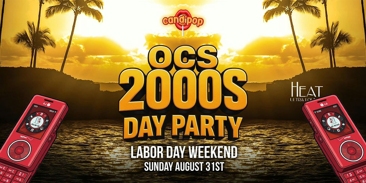 CANDIPOP 2000s DAY PARTY @ HEAT ULTRA LOUNGE OC 21+ LABOR DAY WEEKEND, 31 August | Event in Anaheim | AllEvents