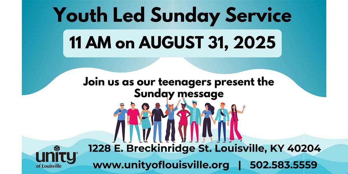 Youth Led Sunday Service at Unity of Louisville, 31 August | Event in Louisville | AllEvents