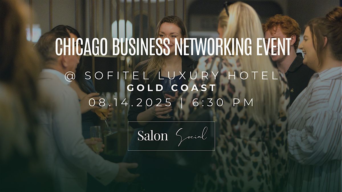 Chicago Business Networking Event @ Sofitel Luxury Hotel, 14 August | Event in Chicago | AllEvents