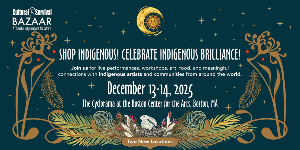 Cultural Survival Bazaar @ Cyclorama, Boston Center For The Arts