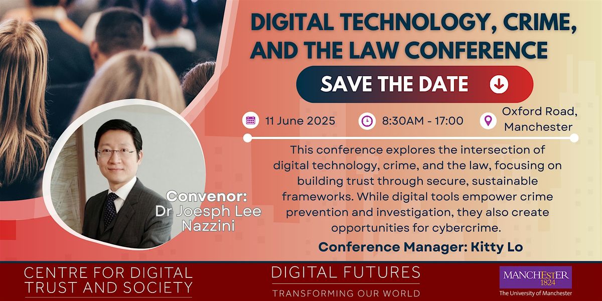 Digital Technology, Crime, and the Law Conference - Save The Date!, 11 June | Event in Manchester | AllEvents