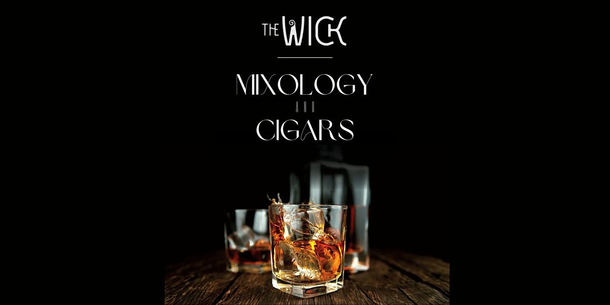 Cocktails & Cigars Mixology at The Wick, 13 June | Event in Celina | AllEvents
