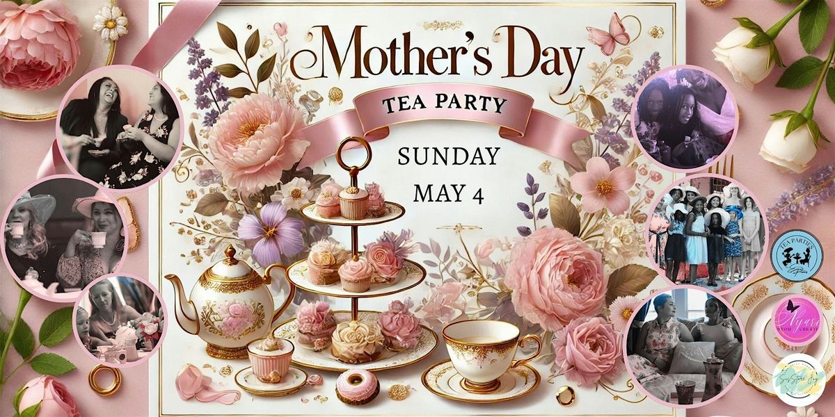 Mother's Appreciation Tea Party, 4 May | Event in Houston | AllEvents
