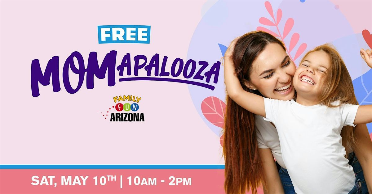 FREE 5th Annual MOMPALOOZA Festival, 10 May | Event in Scottsdale | AllEvents