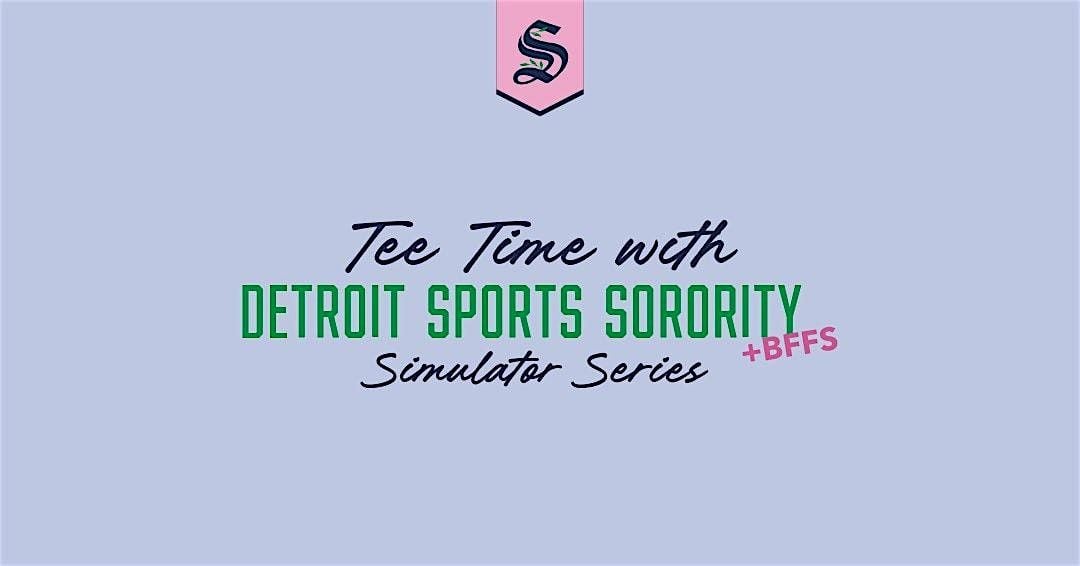 Tee Time with Sports Sorority (+BFFs): Sim Series, 23 October | Event in Commerce Township | AllEvents