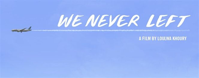 @thefriendlystrangers_ presents... We Never Left by Loulwa Khoury, 10 September | Event in Brooklyn | AllEvents