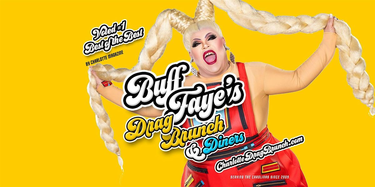 Buff Faye's Drag Brunch : #1 BEST OF CHARLOTTE, 8 June | Event in Charlotte | AllEvents